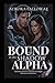 Bound to the Shadow Alpha: ...