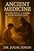 Ancient Medicine: Healing, ...