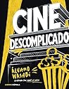 Cine descomplicad...