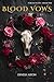Blood Vows: A Dark Mafia Ro...