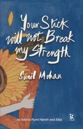 Your Stick Will Not Break My Strength (Kindle Edition)