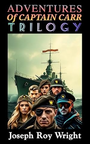 Adventures Of Captain Carr: Trilogy (New Order Of Alexandria Saga & Universe)