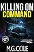 KILLING ON COMMAND: A British Murder Mystery (DCI Garrick Crime Thriller - book 11) (DCI Garrick Crime Thrillers)