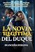 La novia ilegítima del duque: Una apasionada novela de romance de Regencia de lenta maduración sobre un duque marcado, una hija oculta y un peligroso ... (Los votos del oficial) (Spanish Edition)