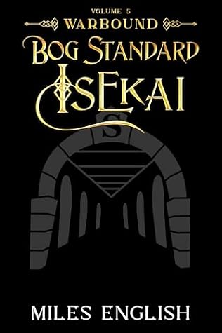 Warbound (Bog Standard Isekai #5)