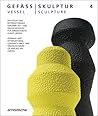 Vessel / Sculpture 4: German and International Ceramics since 1946 (English and German Edition)