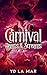 Carnival Hearts & Screams by Y.D. La Mar Carnival Hearts & Screams by Y.D. La Mar
