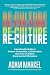 Re-Culture: A Leadership Guide to Restore Connection, Collaboration, and Trust in Today's Disconnected Workplace