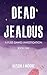 Dead Jealous: A Fliss Dawes...