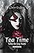 Tea Time—Tales for Any Taste
