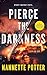 Pierce the Darkness: A Blad...