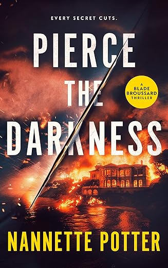 Pierce the Darkness: A Blade Broussard Thriller (1 of 2)