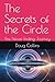 The Secrets of the Circle: ...