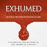 Exhumed: Unearthi...