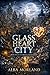 Glass Heart City (Iron & Oath Book 1)