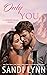 Only You by Sandi Lynn