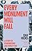Every Monument Will Fall: A...