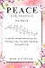 Peace for Anxious Hearts: A...