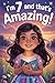 I’m 7 and That’s Amazing! by Emily Monroe