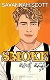 Smoke and Ash