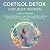 Cortisol Detox for Busy Wom...
