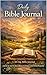 30 Day Bible Jorurnal : Gro...