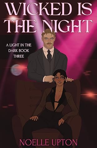 Wicked is the Night (A Light in the Dark Book 3)