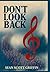 Don't Look Back: the life-a...