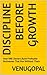 Discipline Before Growth: H...