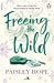 Freeing the Wild (Silver Pines Ranch, #4)