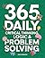 365 Daily Critical Thinking, Logic & Problem Solving: 365 Mini Lessons That Will Stop You From Overthinking & Make You Smarter. Learn the Power of ... Thinking in Systems (Unconventional Book 1)