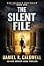 The Silent File by Daniel R. Caldwell