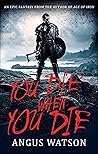 You Die When You Die