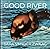 Good River