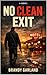 No Clean Exit by Brandy Garland