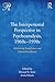 The Interpersonal Perspective in Psychoanalysis, 1960s-1990s by Donnel B. Stern