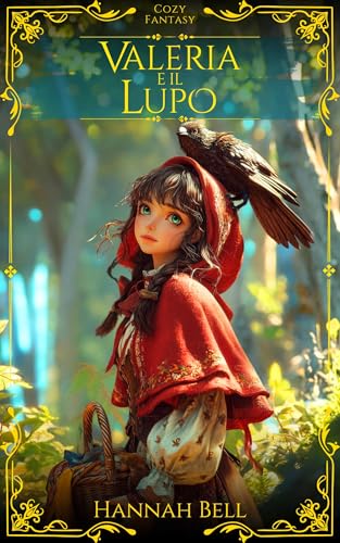 Valeria E Il Lupo: Cozy Fantasy (Cozy Fantasy incontra Romantasy) (Italian Edition)