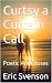 Curtsy a Curtain Call : Poe...