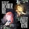 Devour Me: A Novel