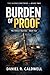 Burden of Proof by Daniel R. Caldwell