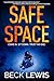 Safe Space (Dead Ends Book 3)