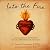 Into the Fire: Intimacy, Mi...