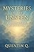 Mysteries of the Unseen: A ...