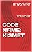 CODE NAME: KISMET