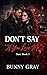 Don't Say 'If You Love Me': A Romantic Psychological Suspense (If You Love Me Duet Book 1)
