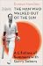The Man Who Walked Out of the Sun: A Lifetime of Summers with Garry Sobers