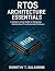 RTOS Architecture Essentials: A Systems-Level Guide to Designing Reliable Real-Time Embedded Software (Systems Engineering and Technology Book 4)