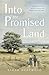 Into the Promised Land: A Family’s True Story of Faith, Courage, and Finding Their Way Home