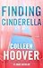 Finding Cinderella (Hopeless, #2.5)
