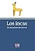 Los incas (Spanish Edition)